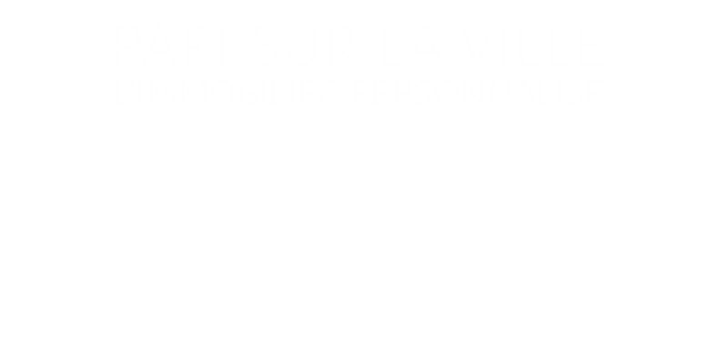 PARI SUR LA VILLE, l'immobilier personnalisé